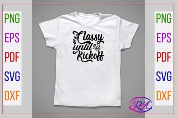Classy Until Kickoff Football SVG for Crafts Graphics