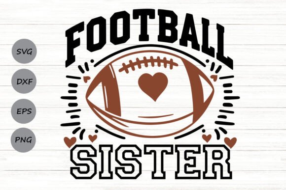 Football Sister Svg: A Dynamic Graphic Design Asset for Crafts & Marketing
