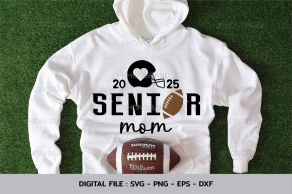 Senior Mom 2025 with Football and Heart – A Crafts & Graphics Combo for Lifestyle Bloggers